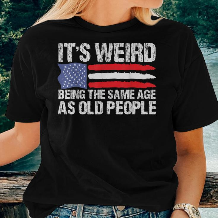 It's Weird Being The Same Age As Old People Retro Women T-shirt Gifts for Her