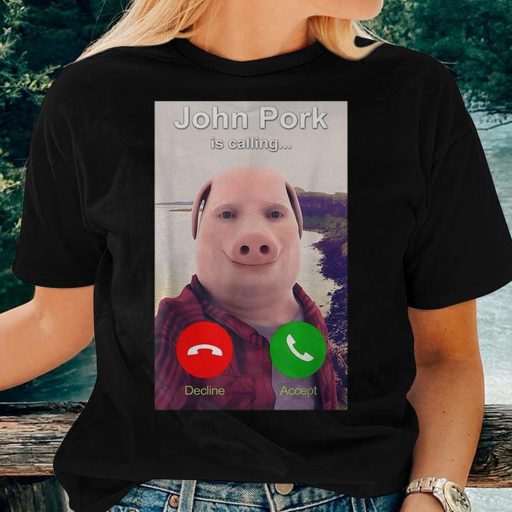 John Pork Is Calling Funny John Pork Meme Men Women Women T-shirt Gifts for Her