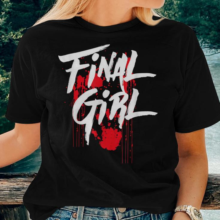 Killer Final Girl For Horror Loving Girls Ns And Women Final Women T-shirt Gifts for Her