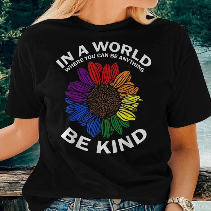 Lgbt Gay Pride In A World Where You Can Be Anything Be Kind Women T-shirt Gifts for Her