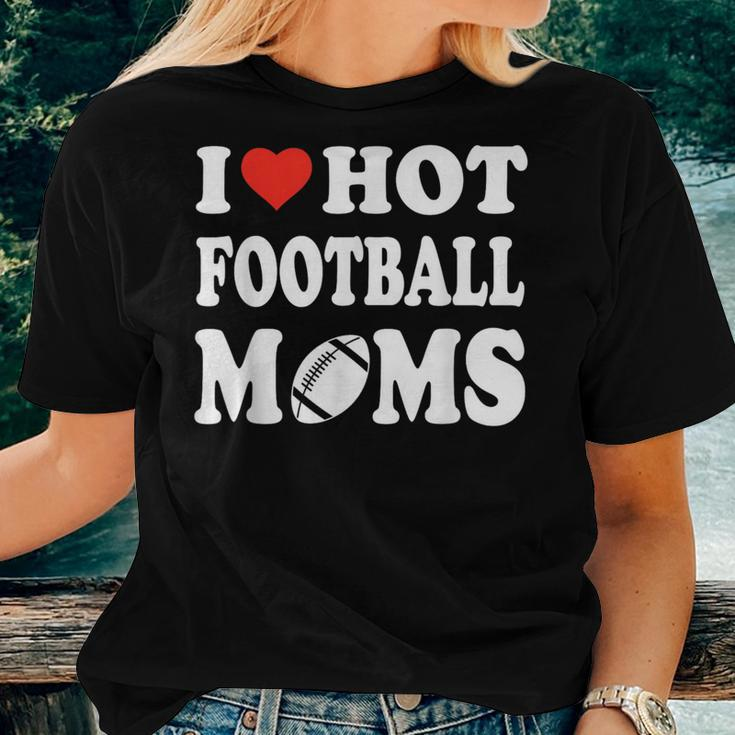 I Love Hot Football Moms Sport Kid Women T-shirt Gifts for Her