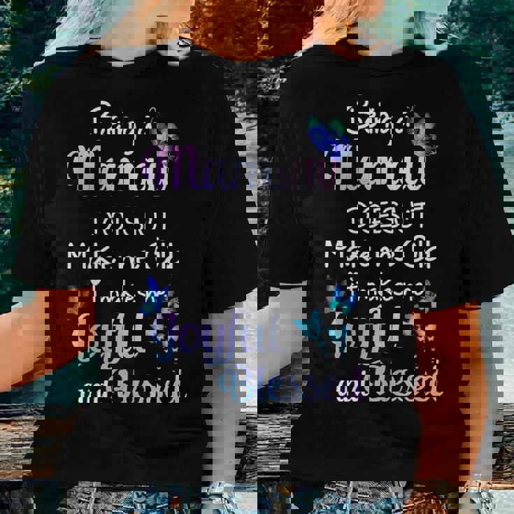 Mamaw Grandma Gift Being A Mamaw Doesnt Make Me Old Women T-shirt Gifts for Her