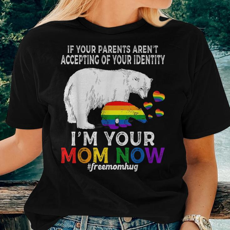 Im Your Mom Now Proud Mama Bear Free Mom Hugs Lgbt Pride Women T-shirt Gifts for Her
