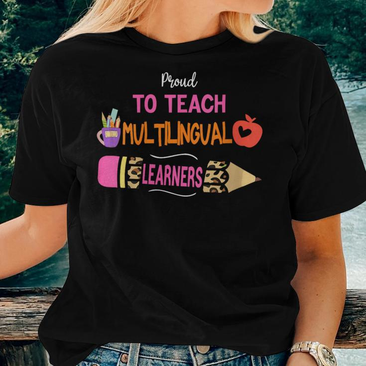 Multilingual Teacher Proud To Teach Multilingual Learners Women T-shirt Gifts for Her