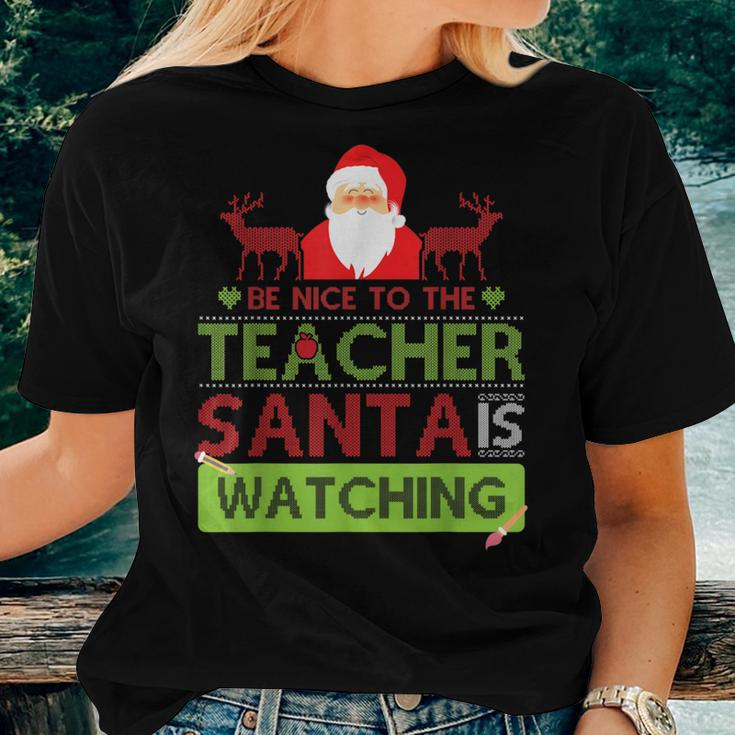 Be Nice To The Teacher Santa Ugly Christmas Sweater Women T-shirt Gifts for Her