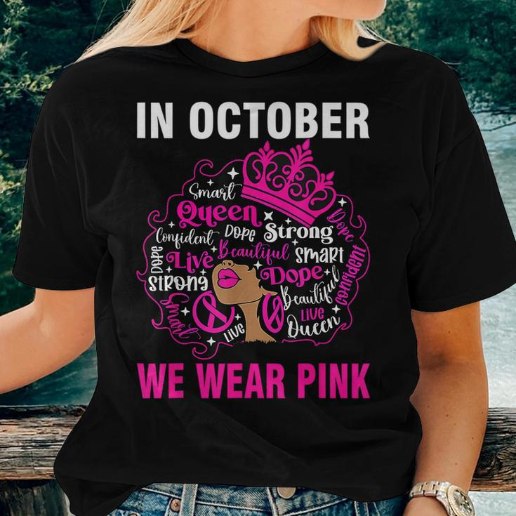 In October We Wear Pink Breast Cancer Awareness Black Women T-shirt Gifts for Her