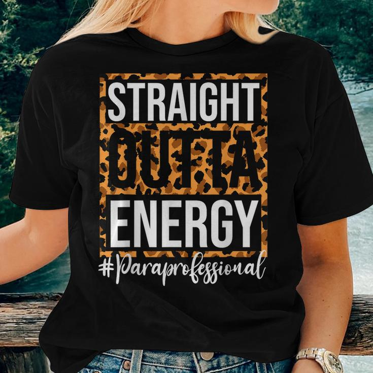 Paraprofessional Straight Outta Energy Para Teacher Presents Women T-shirt Gifts for Her