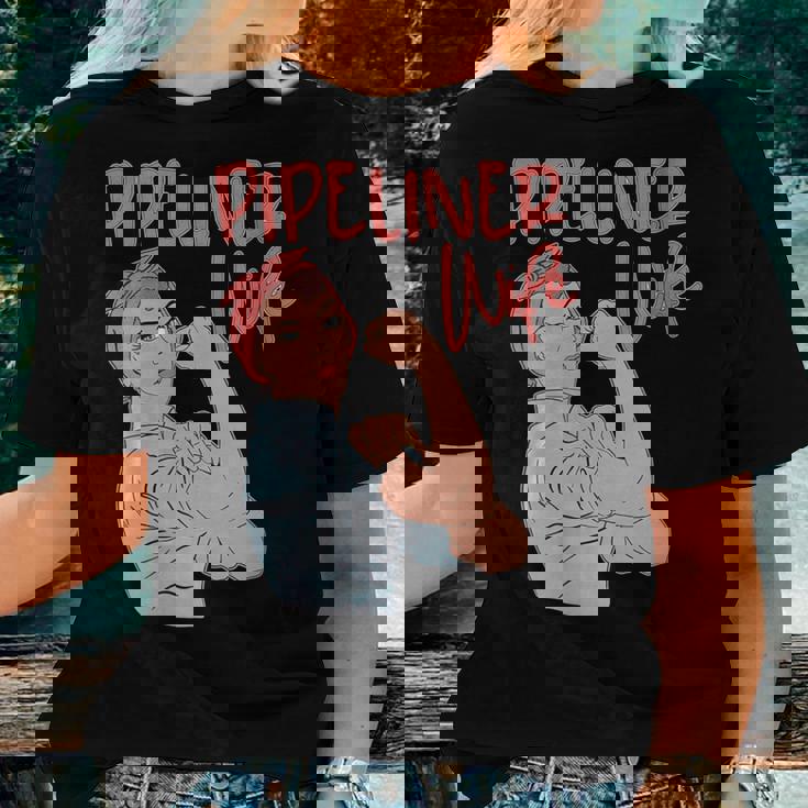 Pipeliner Wife Strong Proud Pipeline Rosie Riveter Women T-shirt Gifts for Her