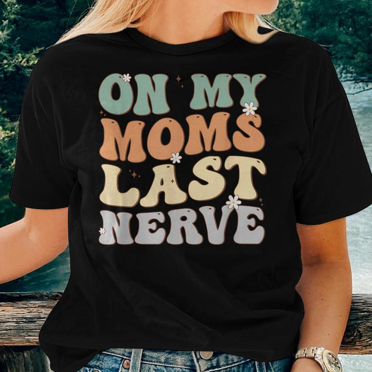 Retro Groovy On My Moms Last Nerve For Boy Girl Kids Women T-shirt Gifts for Her