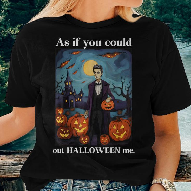 Retro Halloween As If You Could Out Halloween Me Women T-shirt Gifts for Her