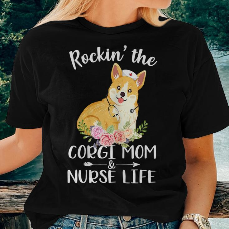 Rockin The Corgi Mom & Nurse Life Dog Mom Women T-shirt Gifts for Her