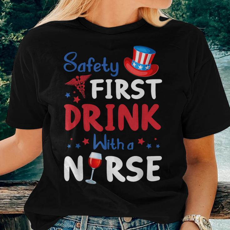 Safety First Drink With A Nurse Wine 4Th Of July Women T-shirt Gifts for Her