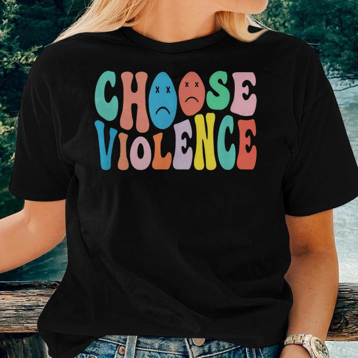 Sarcastic Humor Choose Violence Not Kindness Gag Humor Women T-shirt Gifts for Her