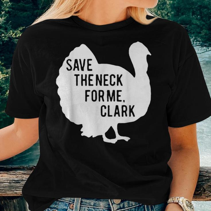 Save The Neck For Me Turkey Thanksgiving Fall Autumn Women T-shirt Gifts for Her