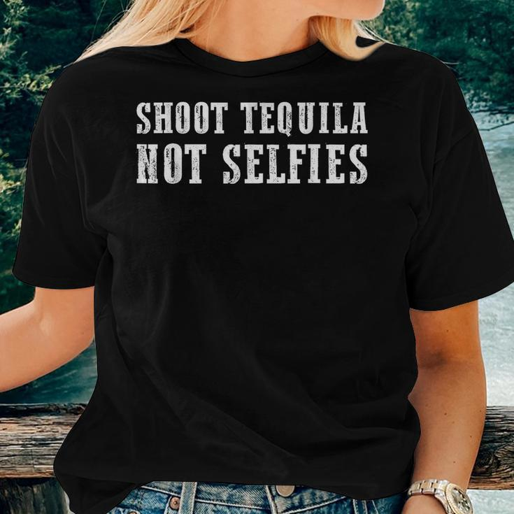 Shoot Tequila Not Selfies Women T-shirt Gifts for Her