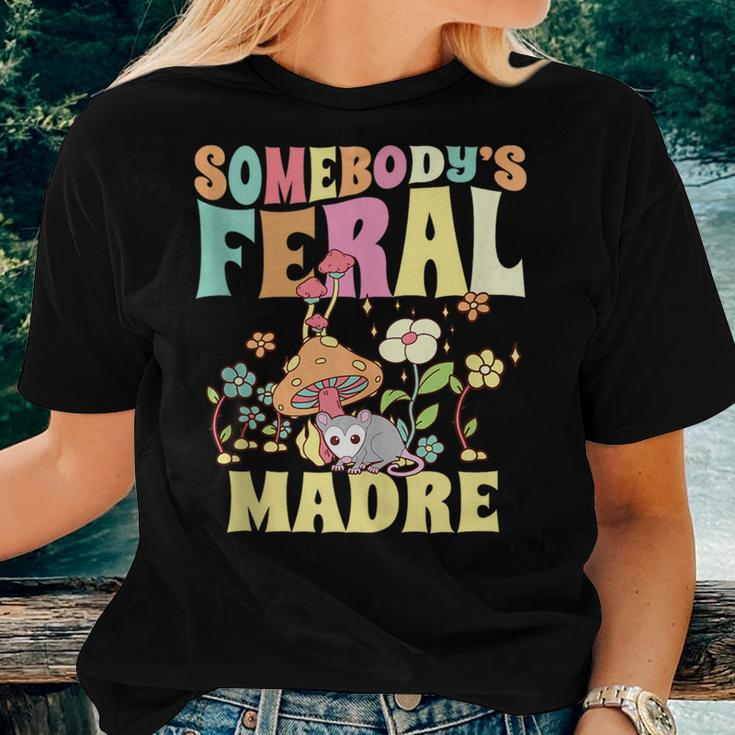 Somebodys Feral Madre Spanish Mom Wild Mama Opossum Groovy For Mom Women T-shirt Crewneck Gifts for Her