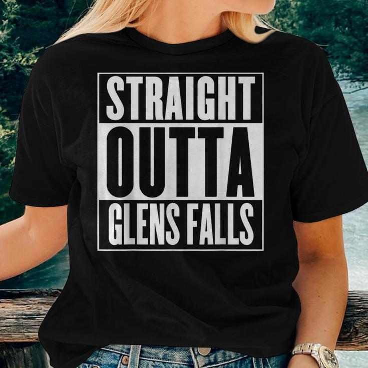 Straight Outta Glens Falls Women T-shirt Gifts for Her