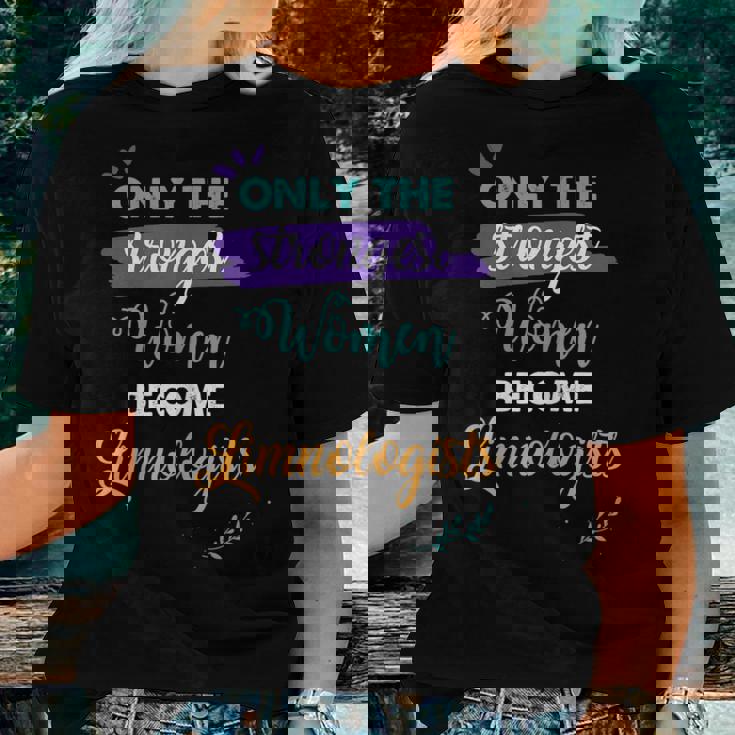 Only The Strongest Become Limnologists Women T-shirt Gifts for Her