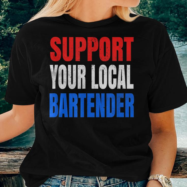Support Your Local Bartender Beer Liquor Shots And Wine Women T-shirt Gifts for Her