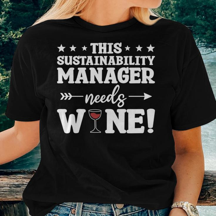 This Sustainability Manager Needs Wine Women T-shirt Gifts for Her