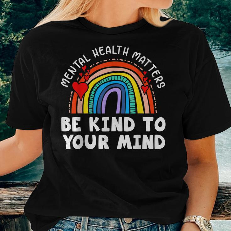 Mental Health Matters Be Kind To Your Mind Rainbow For Men Women T-shirt Gifts for Her