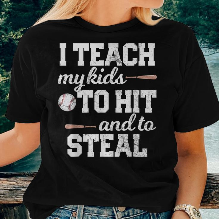 I Teach My Kids To Hit And Steal Baseball Mom Dad For Mom Women T-shirt Gifts for Her
