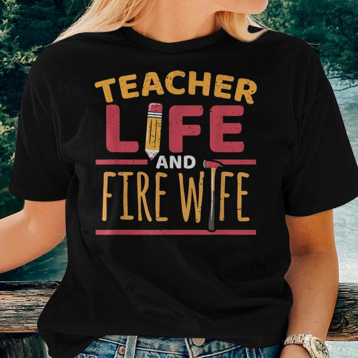 Teacher Life And Fire Wife Firefighter Pride Family Women T-shirt Gifts for Her