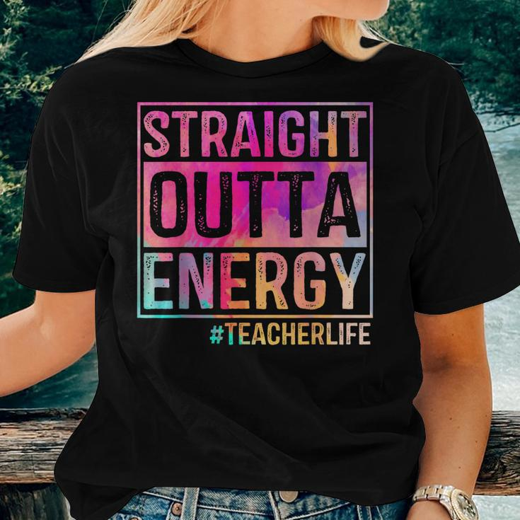 Teacher Life Straight Outta Energy Tie Dye Women T-shirt Gifts for Her
