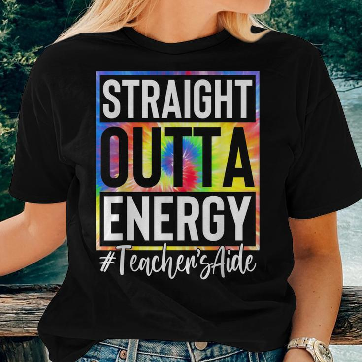 Teachers Aide Straight Outta Energy Teacher Life Tie Dye Women T-shirt Gifts for Her