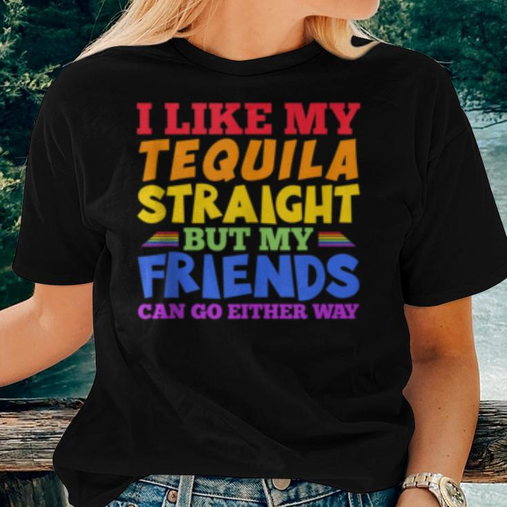 I Like My Tequila Straight Lgbtq Gay Pride Month Women T-shirt Gifts for Her