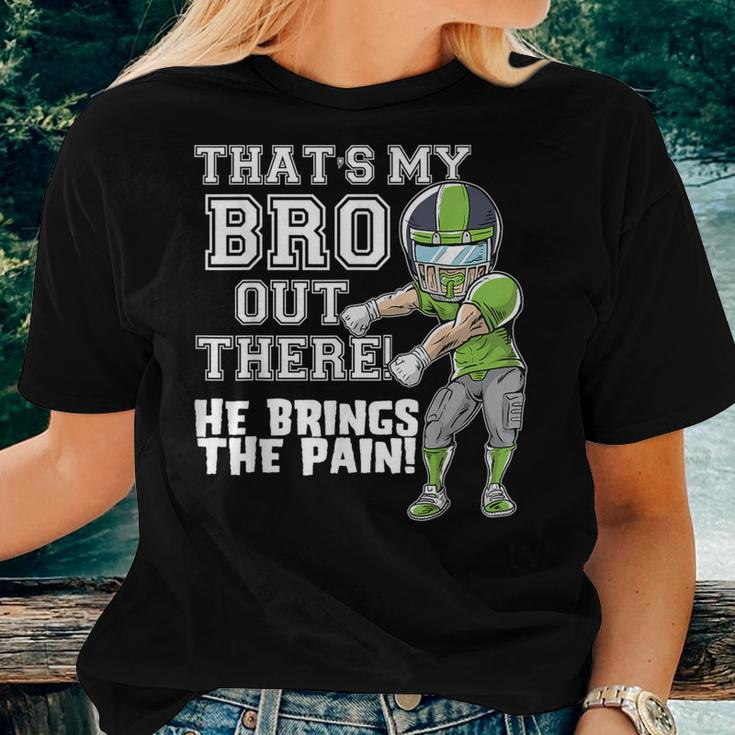 That's My Bro Out There Sea Green Football Brother Sister Women T-shirt Gifts for Her