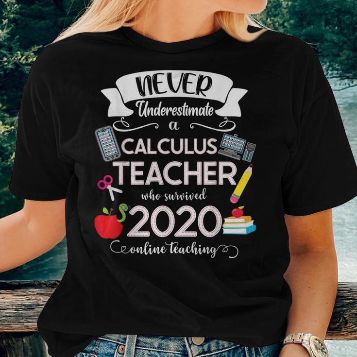 Never Underestimate A Calculus Teacher Who Survived 2020 Women T-shirt Gifts for Her