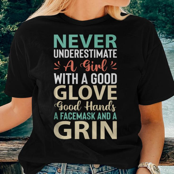 Never Underestimate A Girl With A Good Glove Softball Women T-shirt Gifts for Her