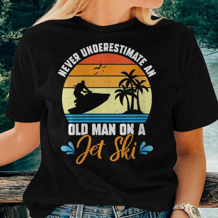 Never Underestimate An Old Man On A Jet Ski Lover Jet Crew Women T-shirt Gifts for Her