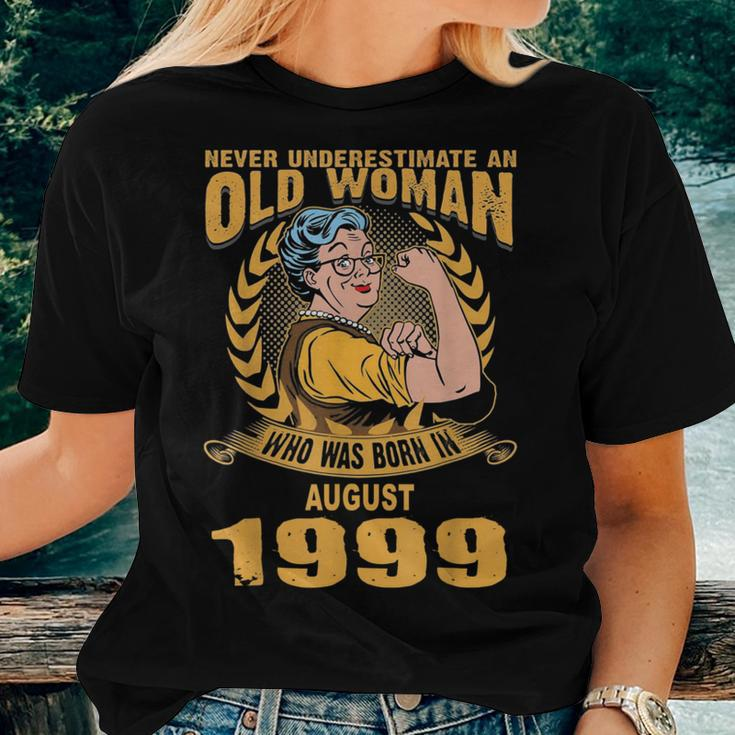 Never Underestimate Old Woman Born In August 1999 Women T-shirt Gifts for Her