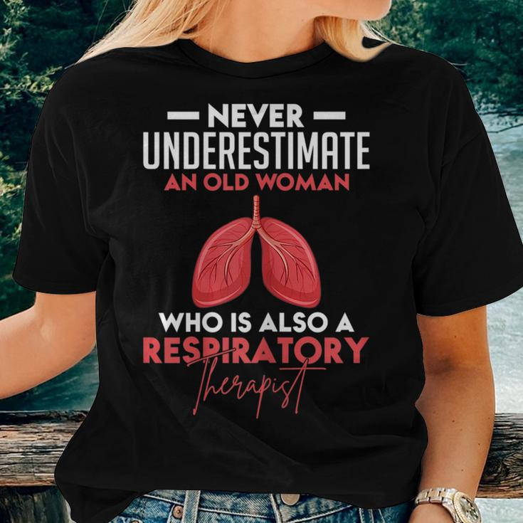 Never Underestimate Old Woman Who Is Respiratory Therapist Women T-shirt Gifts for Her
