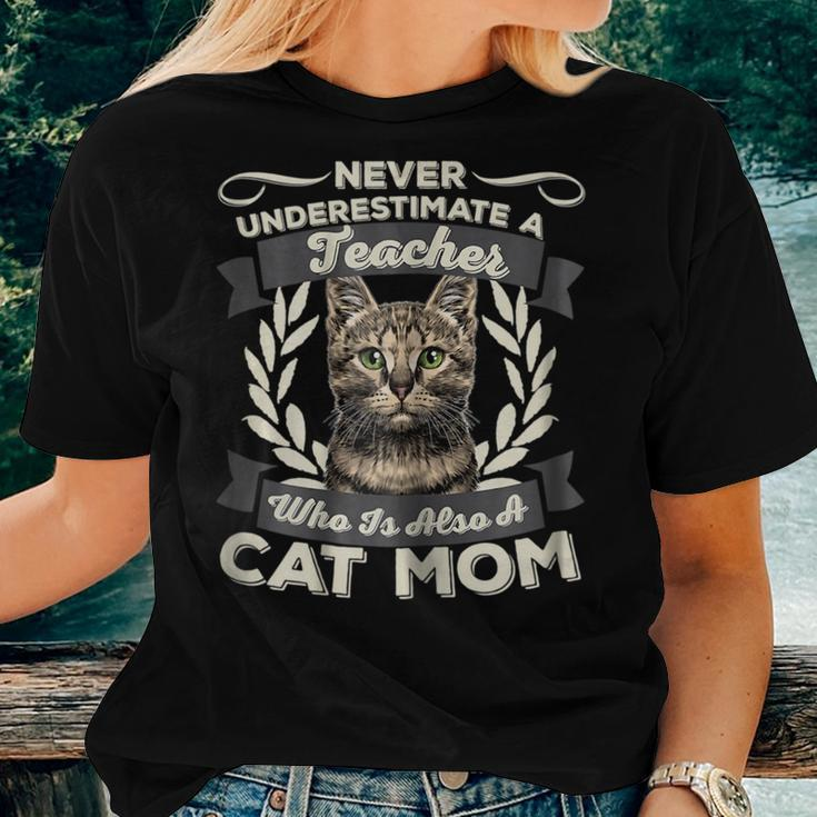 Never Underestimate A Teacher Who Is Also A Cat Mom Women T-shirt Gifts for Her