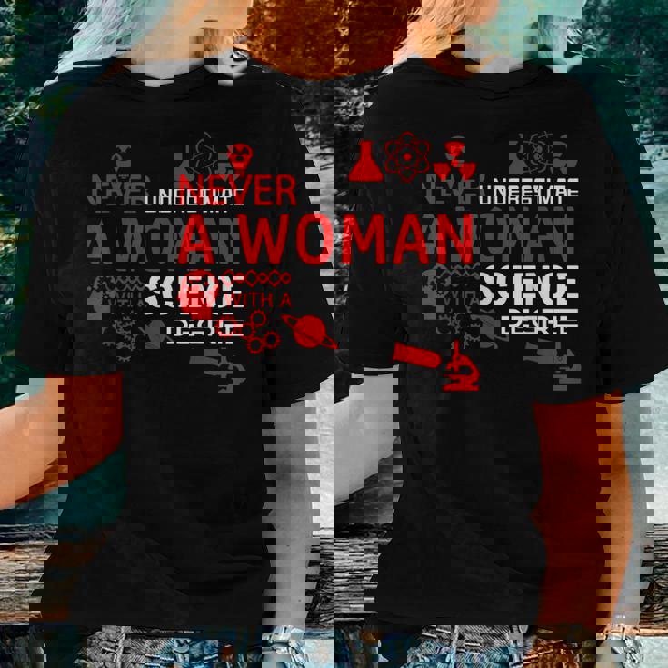 Never Underestimate Woman With A Science Degree Punny Women T-shirt Gifts for Her