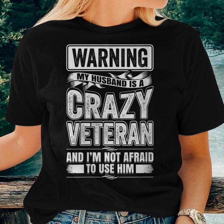 Warning My Husband Is A Crazy Veteran Veteran Women T-shirt Gifts for Her
