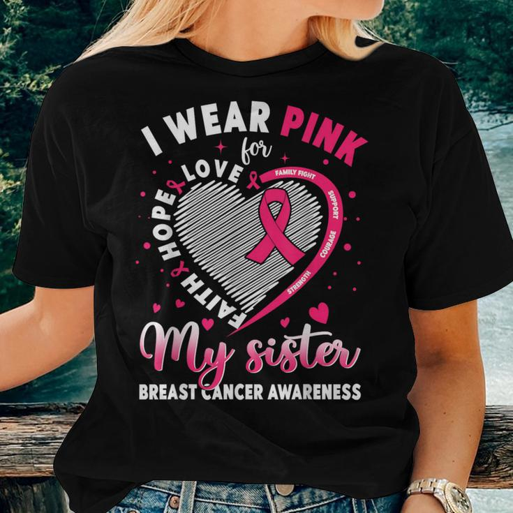 I Wear Pink For My Sister Breast Cancer Awareness Support Women T-shirt Gifts for Her