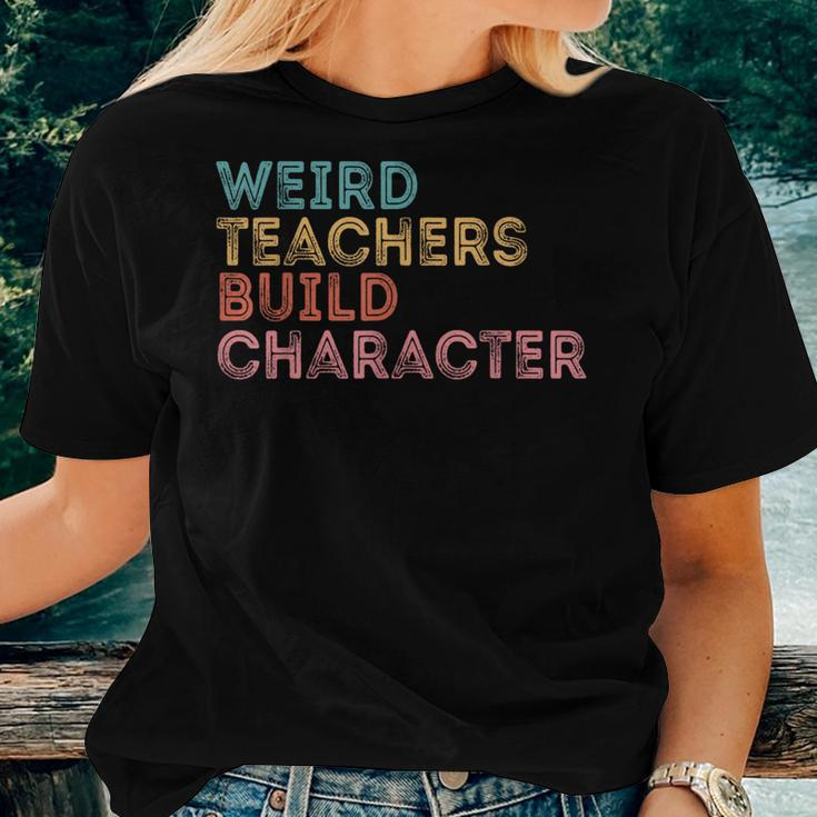 Weird Teachers Build Character Teachers Retro Vintage Women T-shirt Gifts for Her