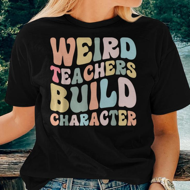 Weird Teachers Build Character Vintage Teacher Sayings Women T-shirt Gifts for Her