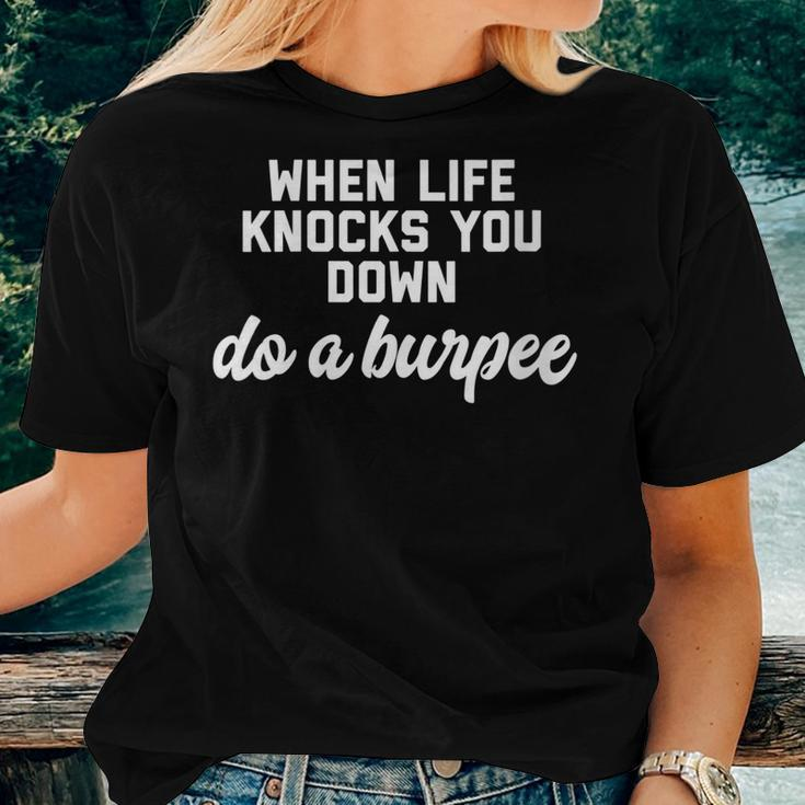 When Life Knocks You Down Do A Burpee Graphic Women T-shirt Gifts for Her
