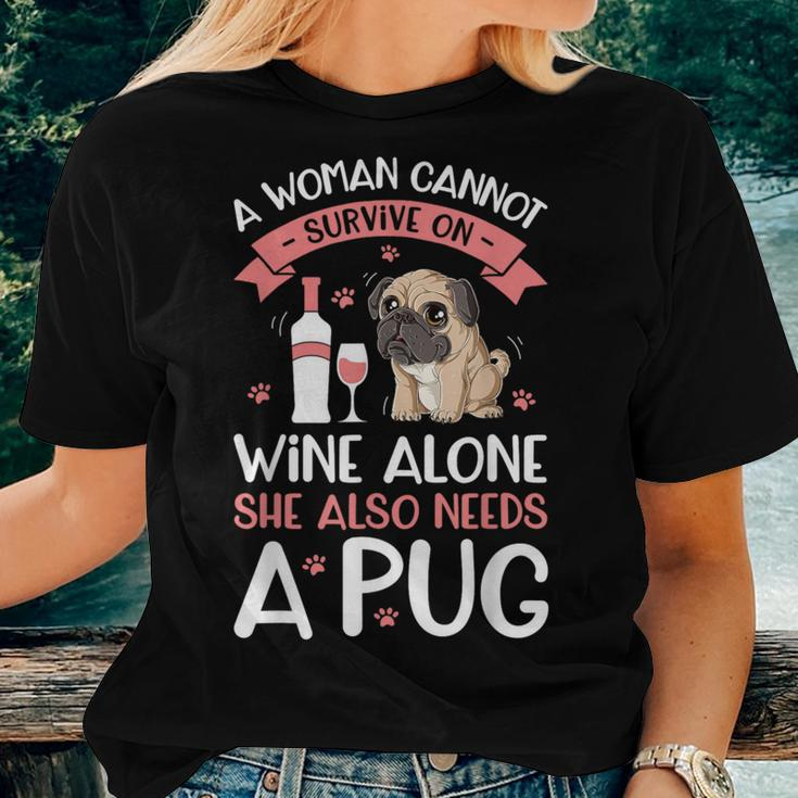 A Woman Cannot Survive On Wine AlonePug Dog Lover Women T-shirt Gifts for Her