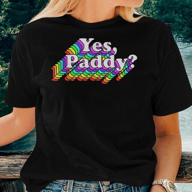 Yes Paddy Rainbow St Pattys Day Daddy Lgbt Gay Pride Women T-shirt Gifts for Her