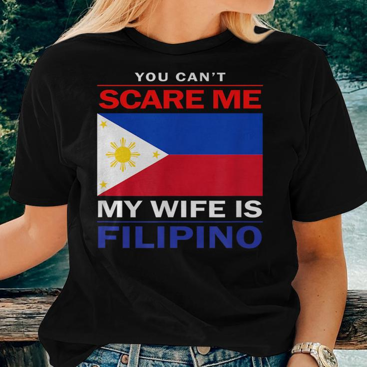 You Cant Scare Me My Wife Is Filipino Funny Husbands Women Crewneck Short T-shirt Gifts for Her