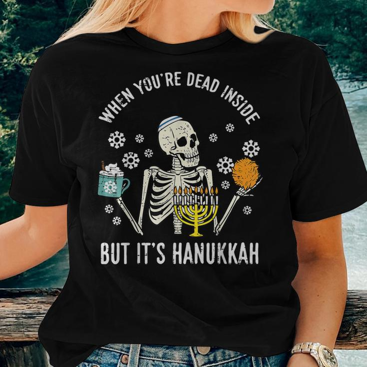 Youre Dead Inside But Hanukkah Chanukah Skeleton Women Women T-shirt Gifts for Her
