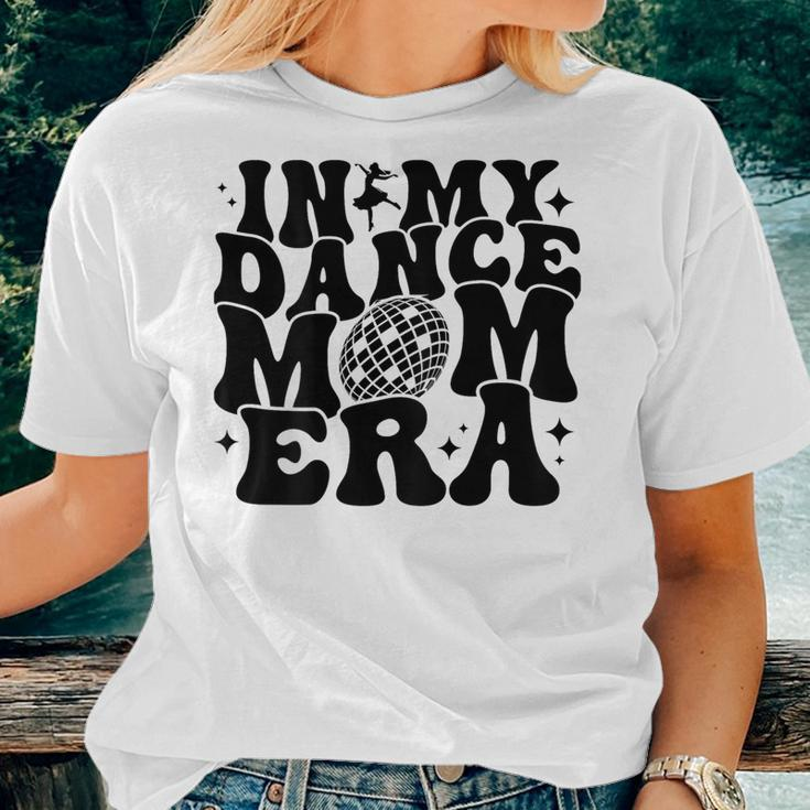 In My Dance Mom Era Groovy Disco Ball Dance Lover On Back Women T-shirt Gifts for Her