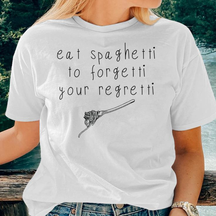 Eat Spaghetti To Forgetti Your Regretti & Mens Women T-shirt Gifts for Her