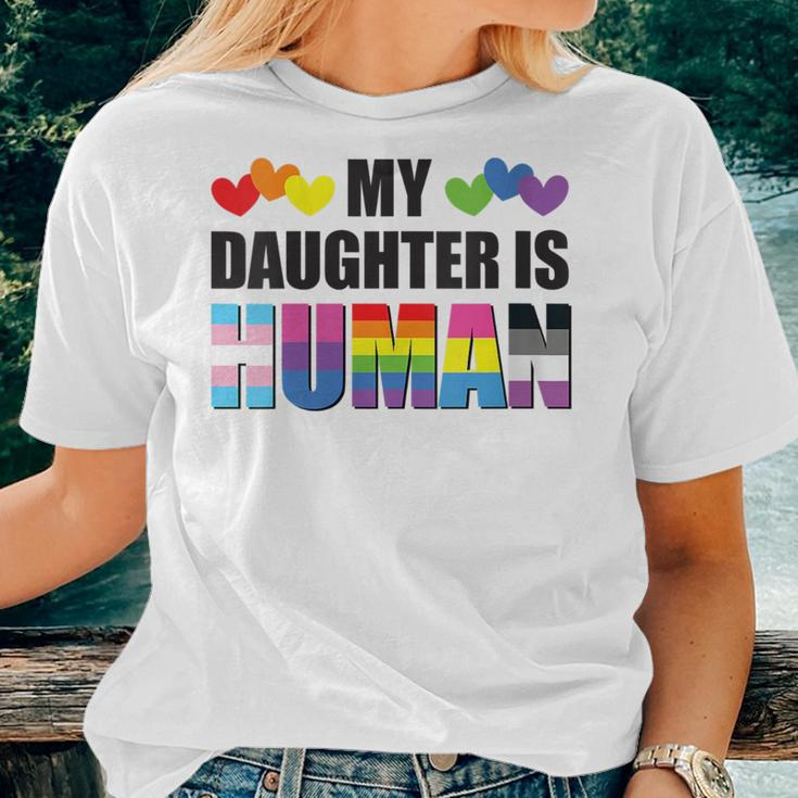 Gay Pride My Daughter Is Human Proud Dad Proud Mom Lgbtq Women T-shirt Gifts for Her